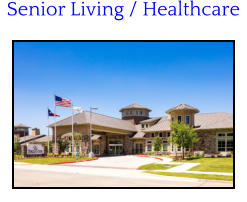 Senior Living / Healthcare